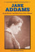 Jane Addams: Social Worker and Nobel Peace Prize Winner by Bonnie Carmen Harvey