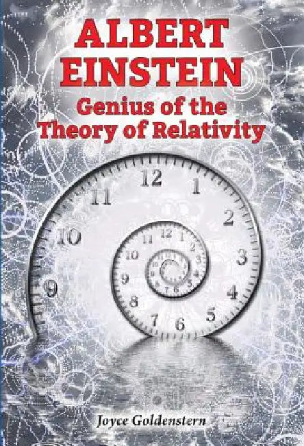 Albert Einstein: Genius of the Theory of Relativity by Joyce Goldenstern