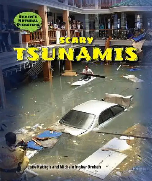 Scary Tsunamis by Jane Katirgis, Michele Ingber Drohan