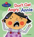 Don't Get Angry, Annie: Stay Calm by Lisa Regan