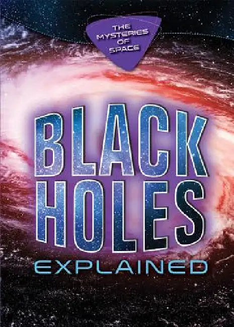 Black Holes Explained by James Negus