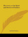 Discovery or the Spirit and Service of Science by Richard Gregory