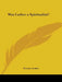 Was Luther a Spiritualist? by Florence Luther