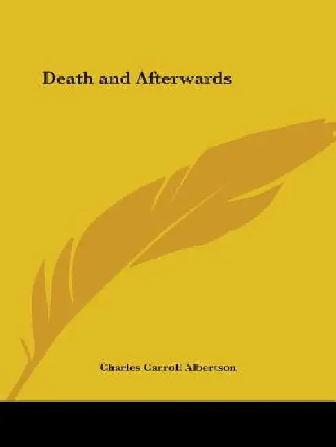 Death and Afterwards by Charles Carroll Albertson