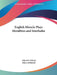 English Miracle Plays Moralities and Interludes by Alfred W. Pollard, John et al Rastell