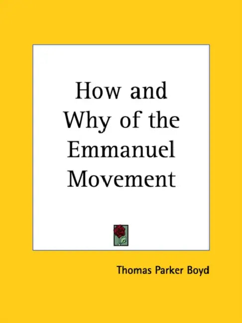 How and Why of the Emmanuel Movement by Thomas Parker Boyd