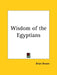 Wisdom of the Egyptians by Brian Brown