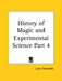 History of Magic and Experimental Science Part 11 by Lynn Thorndike