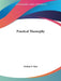 Practical Theosophy by Hashnu O. Hara