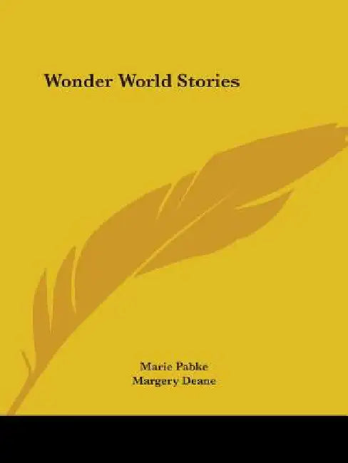 Wonder World Stories by Marie Pabke, Margery Deane