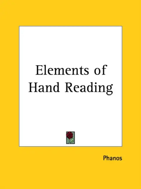Elements of Hand Reading by Phanos