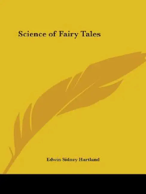 Science of Fairy Tales by Edwin Sidney Hartland
