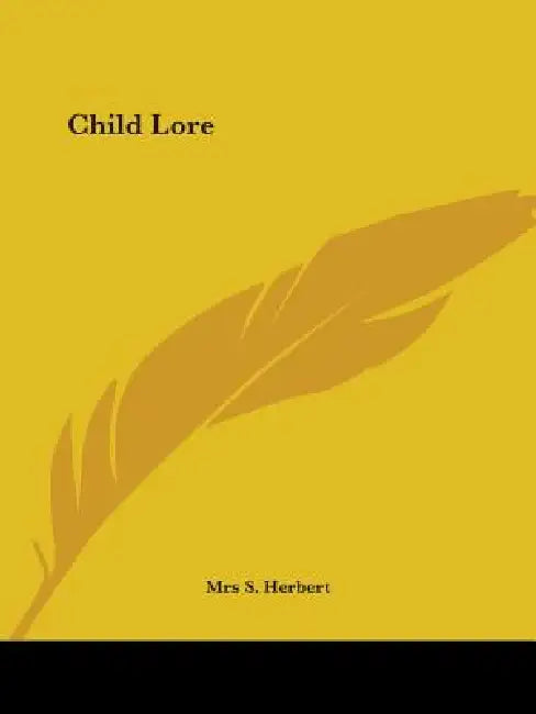 Child Lore by S. Herbert