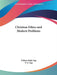 Christian Ethics and Modern Problems by William Ralph Inge, W. R. Inge