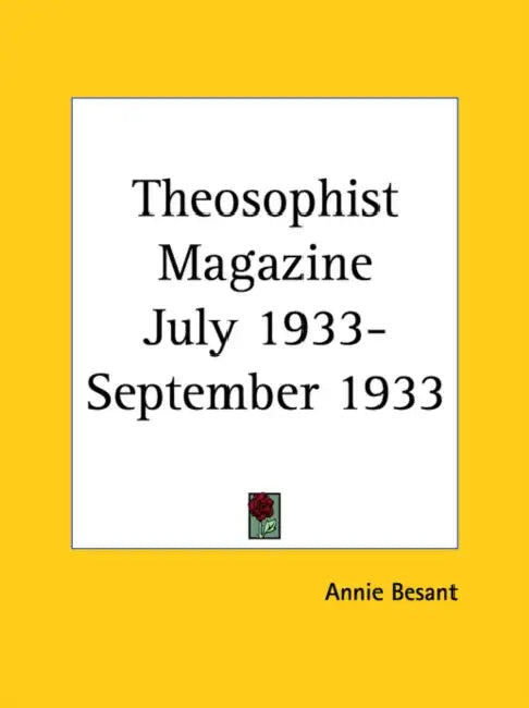 Theosophist Magazine July 1933-September 1933 by Annie Besant