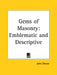Gems of Masonry: Emblematic and Descriptive by John Sherer