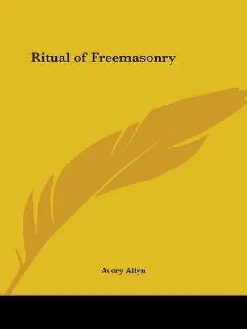 Ritual of Freemasonry by Avery Allyn