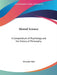 Mental Science: A Compendium of Psychology and the History of Philosophy by Alexander Bain