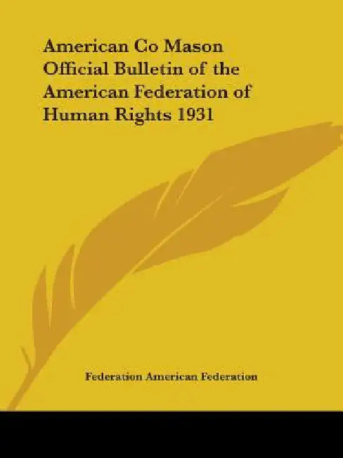American Co Mason Official Bulletin of the American Federation of Human Rights 1931 by American Federation