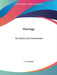 Marriage: Its History and Ceremonies by L. N. Fowler