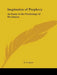 Inspiration of Prophecy: An Essay in the Psychology of Revelation by G. C. Joyce