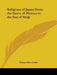 Religions of Japan From the Dawn of History to the Era of Meiji by William Elliot Griffis
