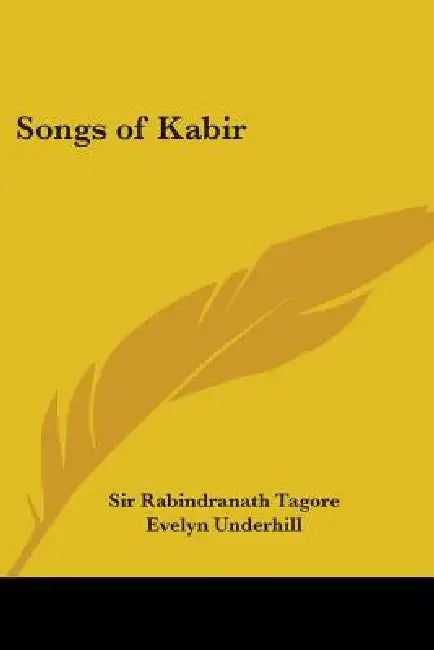 Songs of Kabir by Rabindranath Tagore, Evelyn Underhill