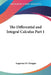 The Differential and Integral Calculus Part 1 by Augustus de Morgan