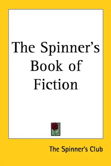 The Spinner's Book of Fiction by The Spinner's Club