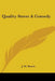 Quality Street A Comedy by J. M. Barrie