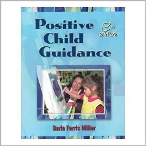 Positive Child Guidance by Darla Ferris Miller