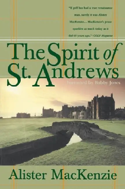 The Spirit of St. Andrews by Alister MacKenzie