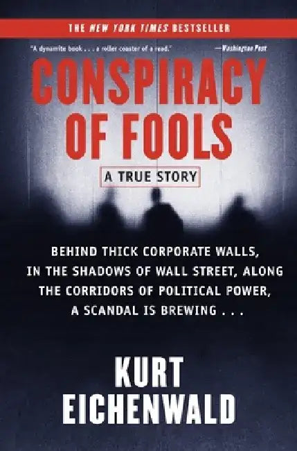 Conspiracy of Fools: A True Story by Kurt Eichenwald