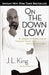 On the Down Low: A Journey Into the Lives of "Straight" Black Men Who Sleep With Men by J. L. King