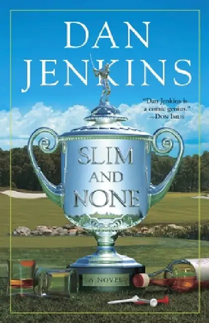 Slim and None by Dan Jenkins