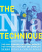 The Nia Technique: The High-Powered Energizing Workout that Gives You a New Body and a New Life by Debbie Rosas