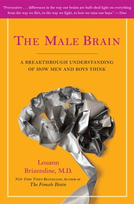 The Male Brain by Louann Brizendine