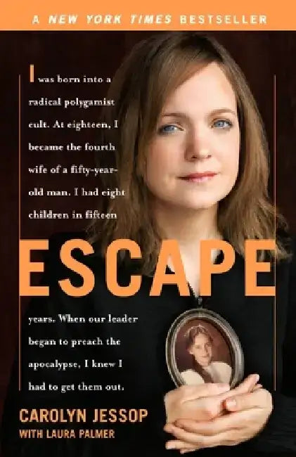 Escape: A Memoir by Carolyn Jessop