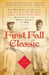 The First Fall Classic: The Red Sox, the Giants, and the Cast of Players, Pugs, and Politicos Who Reinvented the World Series in 1912 by Mike Vaccaro