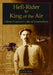 Hell-Rider to King of the Air by Kirk House