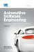Automotive Software Engineering, Second Edition by Joerg Schaeuffele