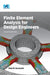 Finite Element Analysis for Design Engineers, Second Edition by Pawel M. Kurowski