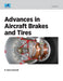 Advances in Aircraft Brakes and Tires Paperback by Robert Kyle Schmidt