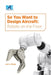So You Want to Design Aircraft: Robots on the Floor by Jean Broge