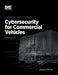 Cybersecurity for Commercial Vehicles by Gloria D'Anna