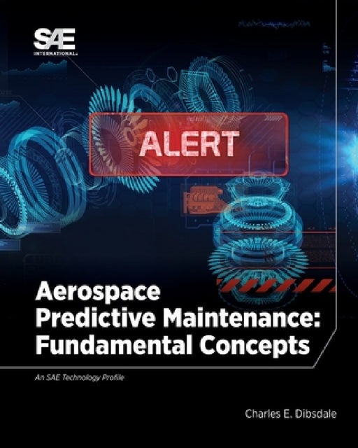 Aerospace Predictive Maintenance by Charles E. Dibsdale
