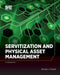 Servitization and Physical Asset Management by Michael John Provost