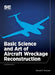 Basic Science and Art of Aircraft Wreckage Reconstruction by Donald Knutson
