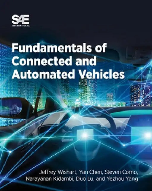 Fundamentals of Connected and Automated Vehicles by Jeffrey Wishart