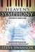Heaven's Symphony: Your Invitation to Unlocking Divine Encounters Through Worship by Steve Swanson